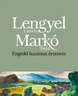 Politológia Engedd hazámat értenem - László Lengyel,Béla Markó
