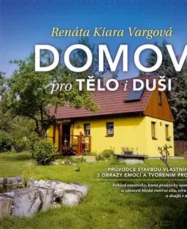 Stavba, rekonštrukcia Domov pro tělo i duši - Renáta Kiara Vargová