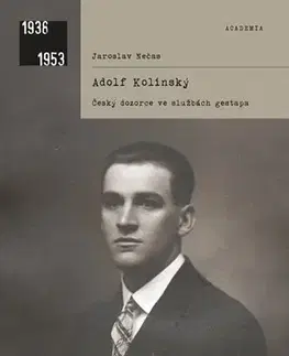 História Adolf Kolínský - Český dozorce ve službách gestapa - Jaroslav Nečas