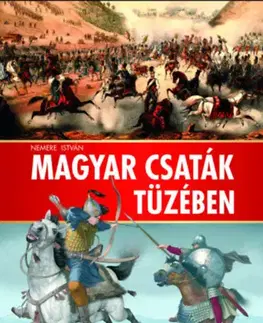 Vojnová literatúra - ostané Magyar csaták tüzében - István Nemere