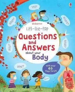 V cudzom jazyku Lift the flap Questions and Answers about your Body - Katie Daynes