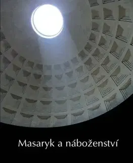 História Masaryk a náboženství - Miloslav Dokulil