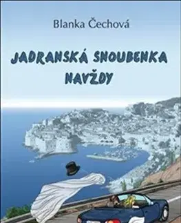 Romantická beletria Jadranská snoubenka navždy - Blanka Čechová