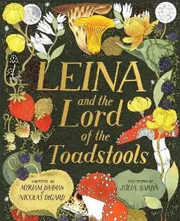 Fantasy, upíri Leina and the Lord of the Toadstools - Myriam Dahman,Nicolas Digard,Julia Sardá Portabella