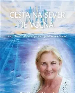 Duchovný rozvoj Cesta na sever je volná - Zdeňka Jordánová
