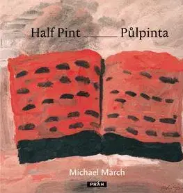 Česká poézia Half Pint - Půlpinta - March Michael