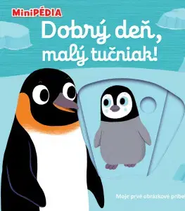 Leporelá, krabičky, puzzle knihy MiniPÉDIA – Dobrý deň, malý tučniak! - Nathalie Choux