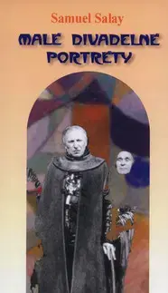 Poézia Malé divadelné portréty - Samuel Salay