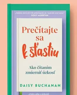 Motivačná literatúra - ostatné Prečítajte sa k šťastiu - Daisy Buchanan,Daisy Buchanan,Lenka Kleimanová