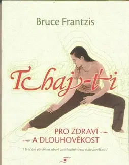 Šport - ostatné Tchaj-ťi - Bruce Frantzis