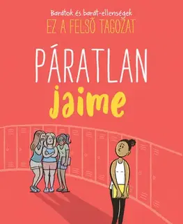 Dobrodružstvo, napätie, western Páratlan Jaime - Terri Libenson,Ágota Bozai