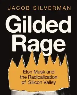 Politológia Gilded Rage - Jacob Silverman
