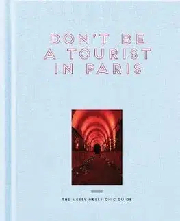 Sprievodcovia, mapy - ostatné Don´t be a Tourist in Paris - Vanessa Grall