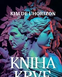 Svetová beletria Kniha krve - Kim De L'Horizon,Jana van Luxemburg