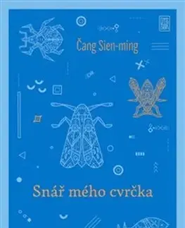 Beletria - ostatné Snář mého cvrčka - Čang Sien-ming