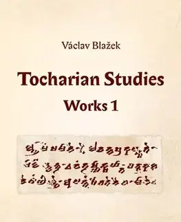 Pre vysoké školy Tocharian Studies - Václav Blažek,Michal Schwarz