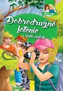 Pre deti a mládež - ostatné Dobrodružné fotenie a ďalší príbeh - Magdolna Csehné Miklósvári