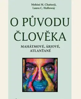 Sociológia, etnológia O původu člověka - Mohini M. Chatterji,Laura C. Holloway