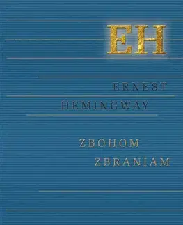 Svetová beletria Zbohom zbraniam - Ernest Hemingway