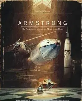 V cudzom jazyku Armstrong - The Adventurous Journey of a Mouse to the Moon - Torben Kuhlmann