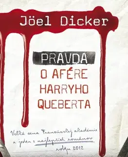 Detektívky, trilery, horory Pravda o afére Harryho Queberta - Joël Dicker