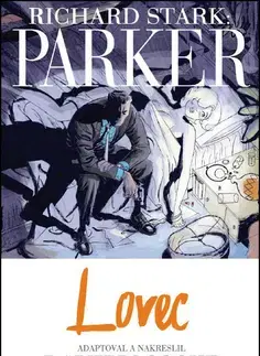 Komiksy Parker Lovec - Darwyn Cooke,Richard Stark
