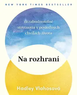 Biografie - ostatné Na rozhraní - Hadley Vlahosová