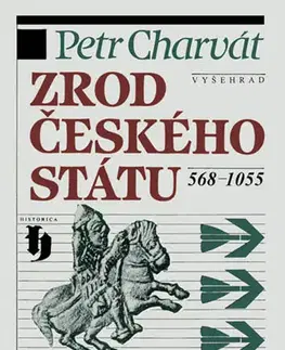 Svetové dejiny, dejiny štátov Zrod českého státu 568-1055 - Petr Charvát