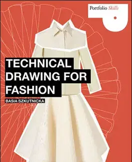 Krása, móda, kozmetika Technical Drawing for Fashion + CD - Basia Szkutnicka