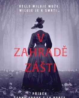 Detektívky, trilery, horory V zahradě zášti - Camilla Bruce