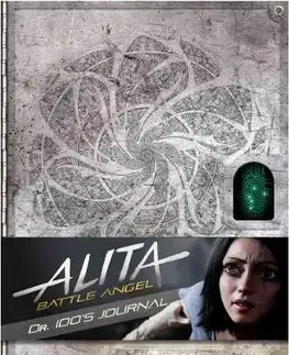 Film - encyklopédie, ročenky Alita - Battle Angel - Dr Ido's Journal - Nick Aires