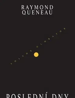 Biografie - ostatné Poslední dny - Raymond Queneau