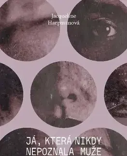 Sci-fi a fantasy Já, která nikdy nepoznala muže - Jacqueline Harpmanová