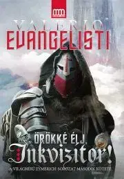 Sci-fi a fantasy Örökké élj, Inkvizítor! - Valerio Evangelisti