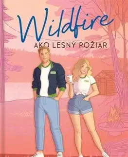 Romantická beletria Wildfire - Ako lesný požiar - Hannah Grace