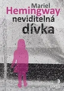 Biografie - ostatné Neviditelná dívka - Mariel Hemingway