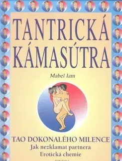 Ezoterika - ostatné Tantrická kámasútra - Mabel Iam