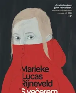 Svetová beletria S večerem přichází tíseň - Marieke Lucas Rijneveld