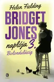 Romantická beletria Bolondulásig - Helen Fielding