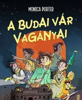 Dobrodružstvo, napätie, western A budai vár Vagányai - Monica Porter