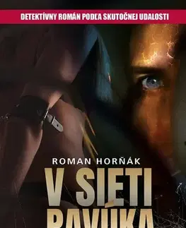 Detektívky, trilery, horory V sieti pavúka - Roman Horňák