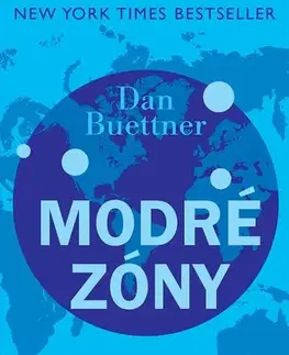 Motivačná literatúra - ostatné Modré zóny - Dan Buettner