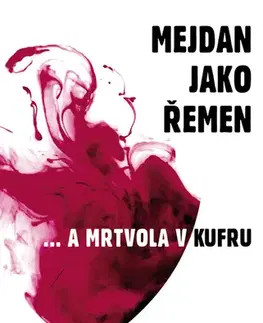 Detektívky, trilery, horory Mejdan jako řemen - Martina Frühaufová,Daniel Weber