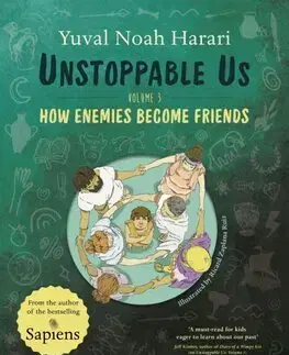 Encyklopédie pre deti a mládež - ostatné Unstoppable Us Volume 3 - Yuval Noah Harari,Ricard Zaplana Ruiz