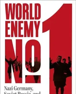 Druhá svetová vojna World Enemy No. 1: Nazi Germany, Soviet Russia, and the Fate of the Jews - Jochen Hellbeck