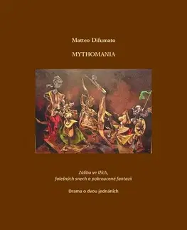 Dráma, divadelné hry, scenáre Mythomania - Matteo Difumato