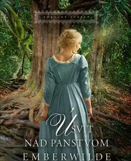 Historické romány Úsvit nad panstvom Emberwilde - Sarah E. Ladd