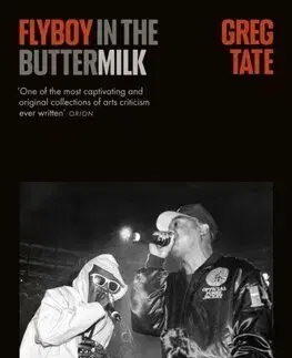 Eseje, úvahy, štúdie Flyboy in the Buttermilk - Greg Tate