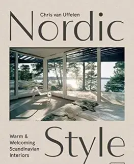 Domov, zariaďovanie Nordic Style - Chris van Uffelen