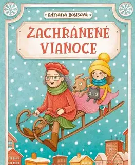 Dobrodružstvo, napätie, western Zachránené Vianoce - Adriana Boysová,Zuzana Dreadka Krutá